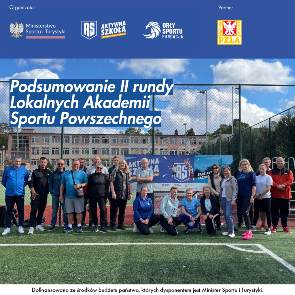 Podsumowanie II rundy Lokalnych Akademii Sportu Powszechnego