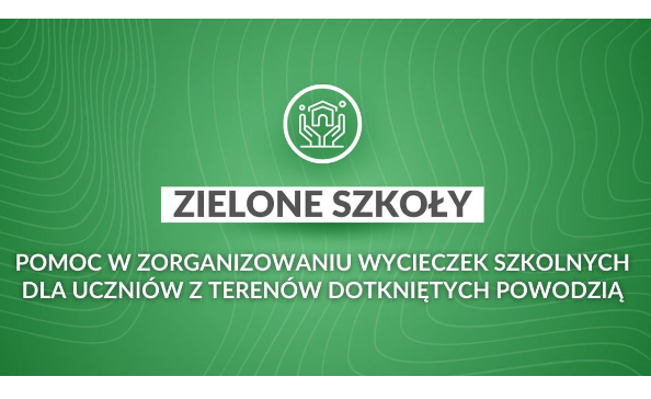 „Zielone szkoły” – pomoc MEN dla uczniów poszkodowanych w powodzi