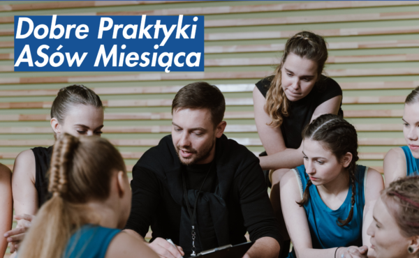 Porady ASów Miesiąca – jak prowadzić zajęcia z wyjątkowymi grupami