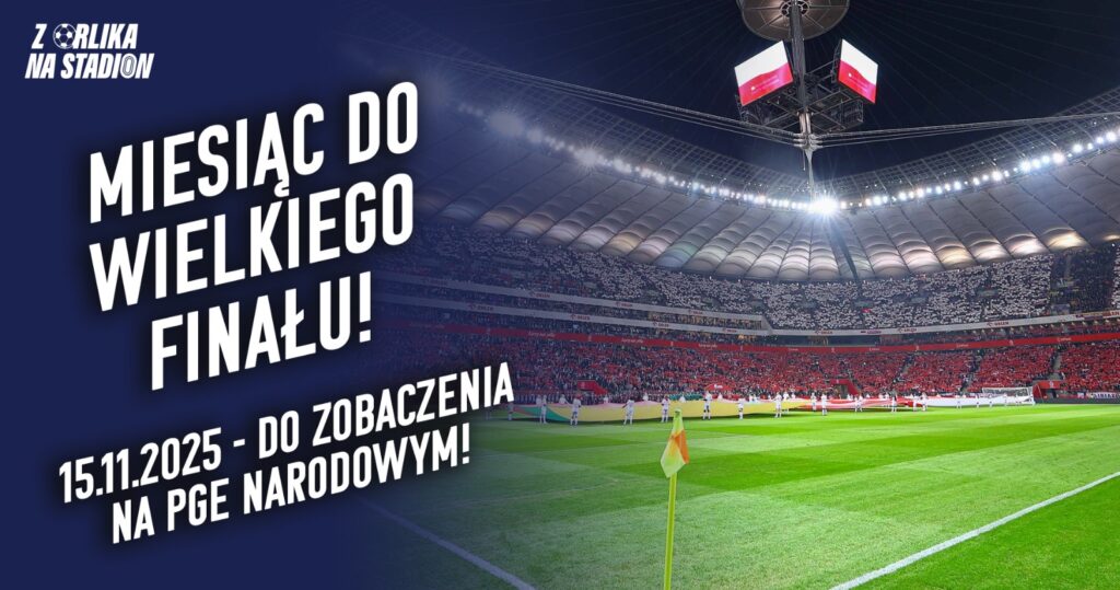 Równo miesiąc do wielkiego finału Z Orlika na Stadion! Rusza kampania promująca wydarzenie